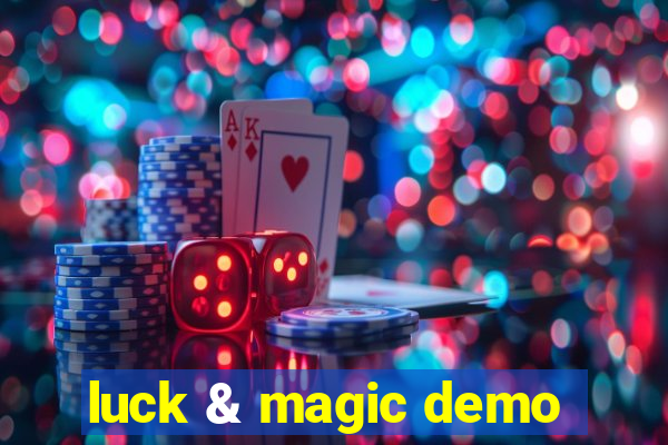 luck & magic demo